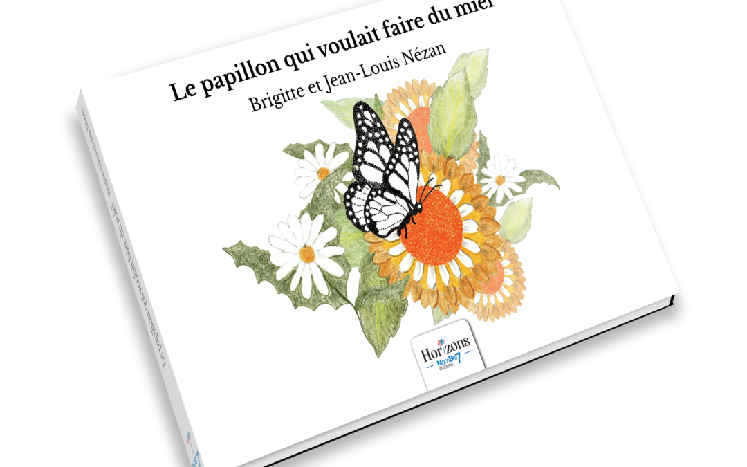 LE PAPILLON QUI VOULAIT FAIRE DU MIEL